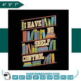 Book Lovers collection Embroidery Design -  I Have No Shelf Control - FineryEmbroidery